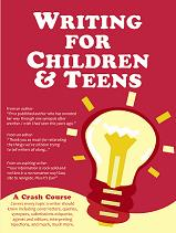 Writing for Children and Teens: A Crash Course